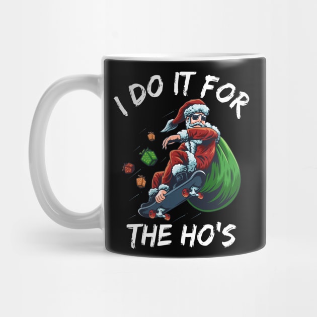 I Do It For The Ho's Funny santa christmas by medrik